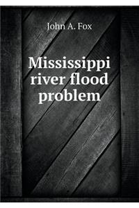 Mississippi River Flood Problem