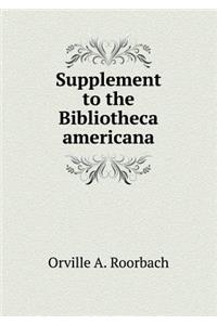 Supplement to the Bibliotheca Americana