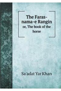 The Faras-Nama-E Rangin Or, the Book of the Horse