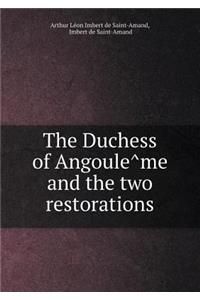 The Duchess of Angoulême and the two restorations