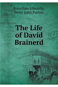 The Life of David Brainerd