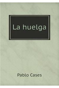La Huelga