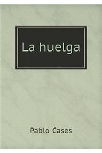 La huelga