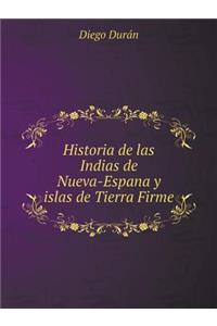 Historia de las Indias de Nueva-España y islas de Tierra Firme