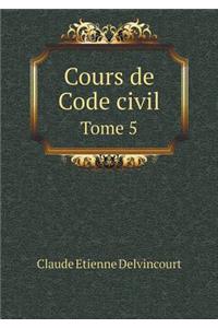 Cours de Code civil Tome 5