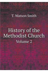 History of the Methodist Church Volume 2