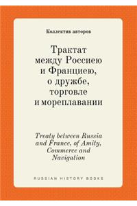 Treaty Between Russia and France, of Amity, Commerce and Navigation