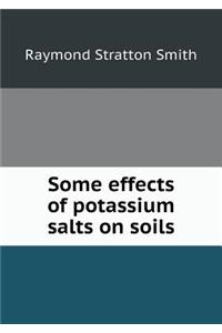 Some effects of potassium salts on soils