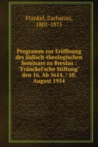Programm zur Eroffnung des judisch-theologischen Seminars zu Breslau
