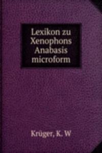 Lexikon zu Xenophons Anabasis microform