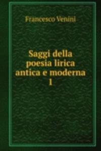 Saggi della poesia lirica antica e moderna