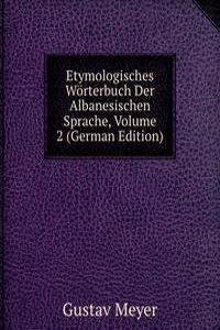 Etymologisches Worterbuch Der Albanesischen Sprache, Volume 2 (German Edition)