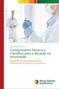 Conhecimento Técnico e Científico para a Atuação na Imunização