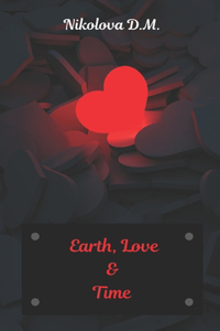 Earth, Love & Time