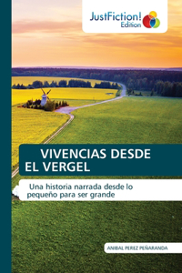 Vivencias Desde El Vergel