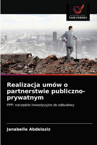 Realizacja umów o partnerstwie publiczno-prywatnym