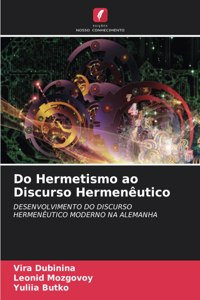 Do Hermetismo ao Discurso Hermenêutico