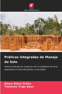 Práticas Integradas de Manejo do Solo