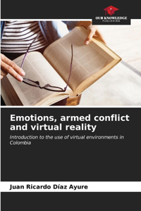 Emotions, armed conflict and virtual reality