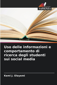 Uso delle informazioni e comportamento di ricerca degli studenti sui social media