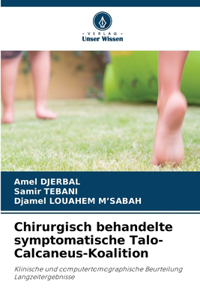 Chirurgisch behandelte symptomatische Talo-Calcaneus-Koalition