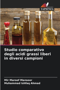 Studio comparativo degli acidi grassi liberi in diversi campioni