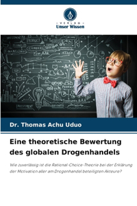 Eine theoretische Bewertung des globalen Drogenhandels