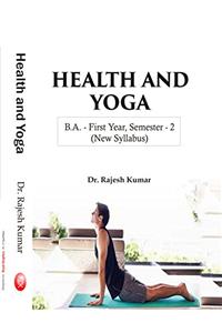 Yoga And Health- ( B.A, First Year, Semester- II, ( New Syllabus) (First Edition)
