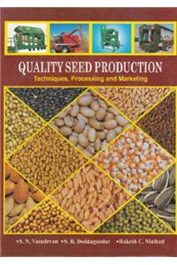 Quality Seed Production: Techniques processing & Marketing