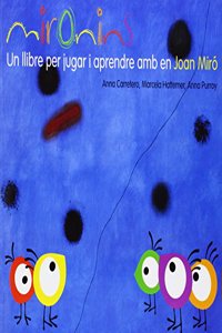 Mironins. Un llibre per jugar i aprendre amb en Joan Miro