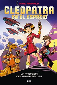 Cleopatra en el espacio 1 - La profecia de las estrellas