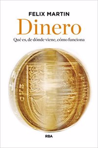 Dinero: Que es, de donde viene, como funciona