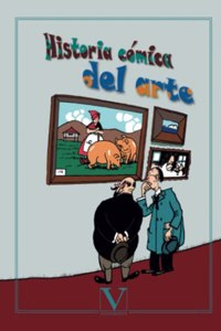 Historia comica del arte (Ensayo) (Spanish Edition)