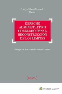 Derecho administrativo y derecho penal: reconstruccion de los limites