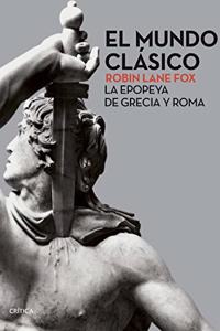 El mundo clasico: La epopeya de Grecia y Roma (Serie Mayor)