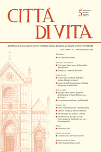 Città Di Vita - A. LXXVIII, N. 5, Settembre-Ottobre 2023: Bimestrale Di Religione Arte E Scienza Della Basilica Di Santa Croce in Firenze
