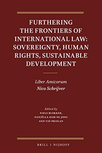 Furthering the Frontiers of International Law: Sovereignty, Human Rights, Sustainable Development