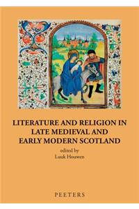 Literature and Religion in Late Medieval and Early Modern Scotland