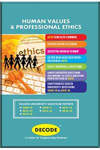 Decode Human Values & Professional Ethics for AKTU (Sem-III / IV Common Course 2013 )
