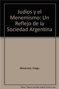 Judios y el Menemismo: Un Reflejo de la Sociedad Argentina