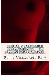 Sexual Y Saludable Esparcimiento... ...de Parejas Para Casados...