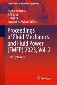 Proceedings of Fluid Mechanics and Fluid Power (Fmfp) 2023: Fluid Dynamics (2)