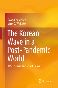 Korean Wave in a Post-Pandemic World