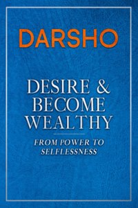 Desire and Become Wealthy