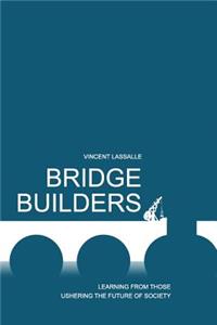 Bridge Builders