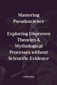 Mastering Pseudoscience