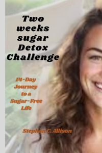 Two Weeks Sugar Detox Challenge