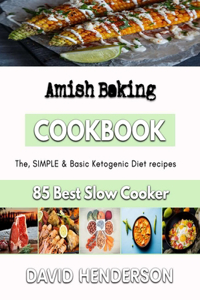 Amish Baking: basic baking recipes