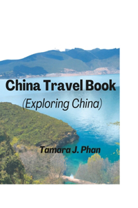 China Travel Book (Exploring China)
