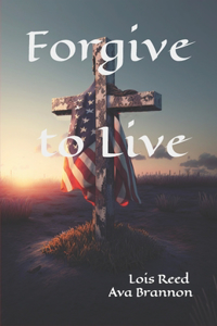 Forgive to Live